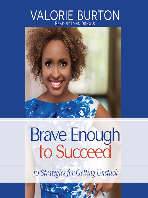 Title details for Brave Enough to Succeed by Valorie Burton  - Available